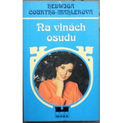 Courths - Mahlerová Hedwiga - Na vlnách osudu