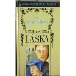 Behrendtová Leni - Nemilosrdná láska