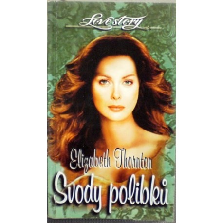 Thornton Elizabeth - Svody polibků