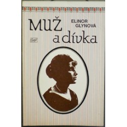 Glynová Elinor - Muž a dívka