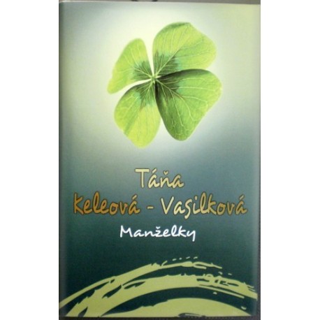 Keleová - Vasilková Táňa - Manželky