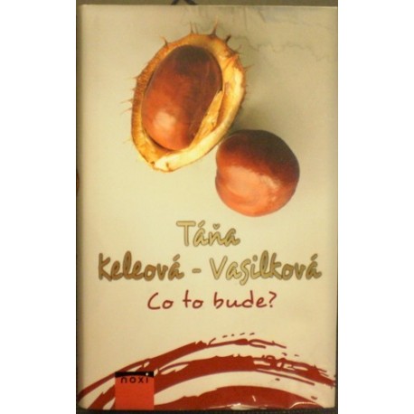 Keleová - Vasilková Táňa - Co to bude?