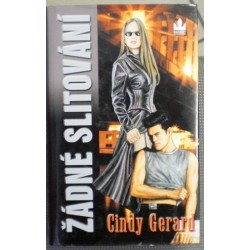 Gerard Cindy - Žádné slitování