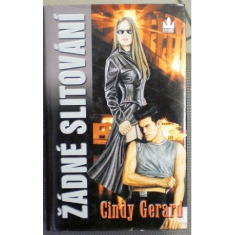 Gerard Cindy - Žádné slitování