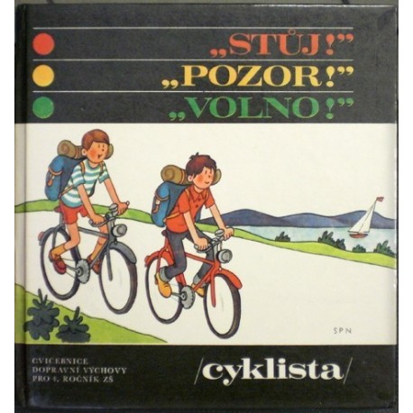 Votruba Josef - Stůj! Pozor! Volno! - Cyklista