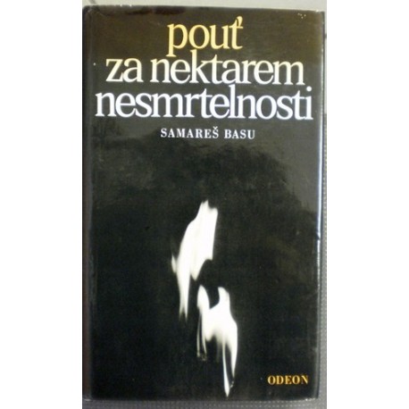 Basu Samareš - Pouť za nektarem nesmrtelnosti