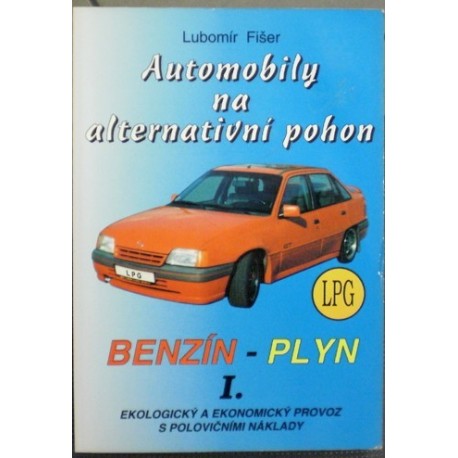 Fišer Lubomír - Automobily na alternativní pohon, Benzín-Plyn I.