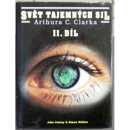 Fairley John, Welfare Simon - Svět tajemných sil Arthura C. Clarka II.