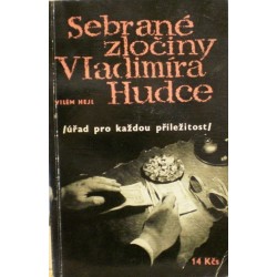 Hejl Vilém - Sebrané zločiny Vladimíra Hudce