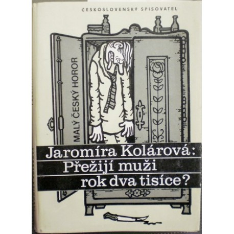 Kolárová Jaromíra - Přežijí muži rok dva tisíce