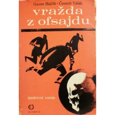 Hajčík Gustav, Vašák Čestmír - Vražda z ofsajdu