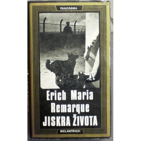 Remarque Erich Maria - Jiskra života