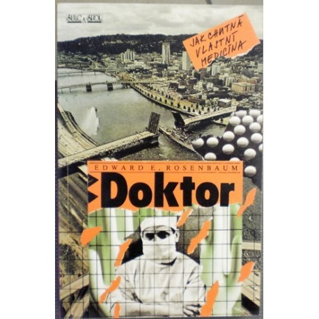 Rosenbaum Edward E. - Doktor - Jak chutná vlastní medicína