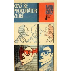 Kříž Ivan - Když se prokurátor zlobí