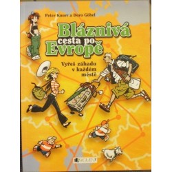 Knorr Peter, Göbel Doro - Bláznivá cesta po Evropě
