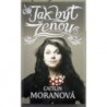 Moranová Caitlin - Jak být ženou