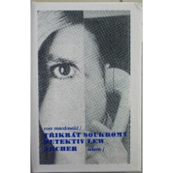 MacDonald Ross - Třikrát soukromý detektiv Lew Archer