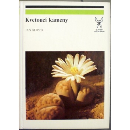 Gloser Jan - Kvetoucí kameny