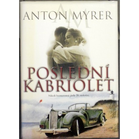 Myrer Anton - Poslední kabriolet