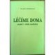 Eichenlaub John E. - Léčíme doma malé i větší neduhy