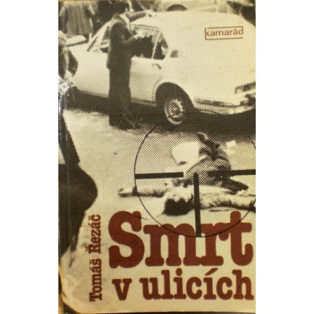 Řezáč Tomáš - Smrt v ulicích