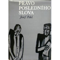 Pohl Josef - Právo posledního slova