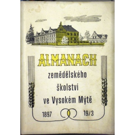 různí autoři - Almanach zemědělského školství ve Vysokém Mýtě