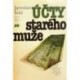 Šikl Jaroslav - Účty starého muže