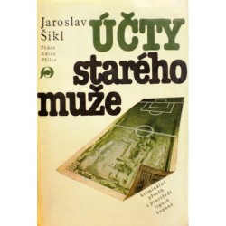 Šikl Jaroslav - Účty starého muže