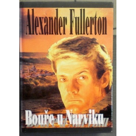 Fullerton Alexander - Bouře u Narviku