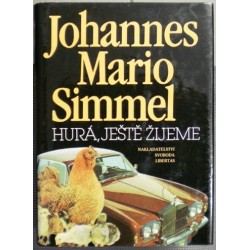 Simmel Johannes Mario - Hurá, ještě žijeme