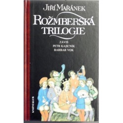 Mařánek Jiří - Rožmberská trilogie
