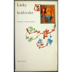 Kratochvíl Miloš V. - Lásky královské