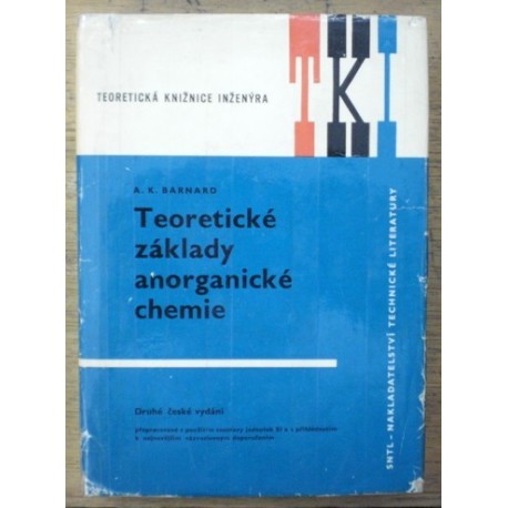 Barnard A. K. - Teoretické základy anorganické chemie