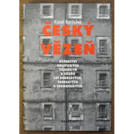 Bartošek Karel - Český vězeň