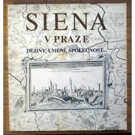 kolektiv autorů - Siena v Praze