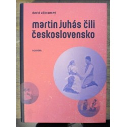 Zábranský David - Martin Juhás čili Československo