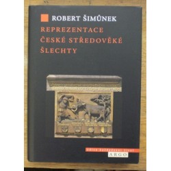 Šimůnek Robert - Reprezentace české středověké šlechty