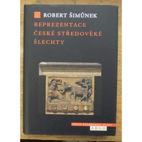 Šimůnek Robert - Reprezentace české středověké šlechty
