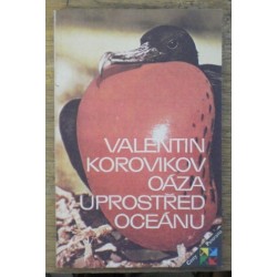 Korovikov Valentin - Oáza uprostřed oceánu