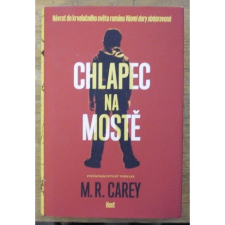 Carey M. R. - Chlapec na mostě