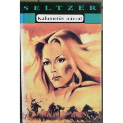 Seltzer Ch. A. - Kalumetův návrat