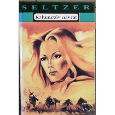 Seltzer Ch. A. - Kalumetův návrat