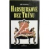 Pernes Jiří - Habsburkové bez trůnu