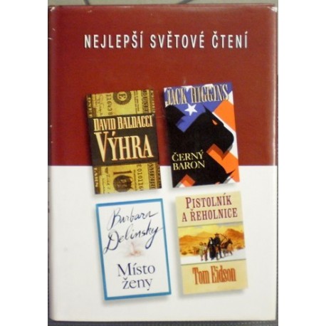 Baldacci D., Higgins J., Delinsky B., Eidson T. - Výhra, Černý baron, Místo ženy, Pistolník a řehol.