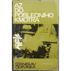 Červinka Stanislav - Až do posledního kmotra