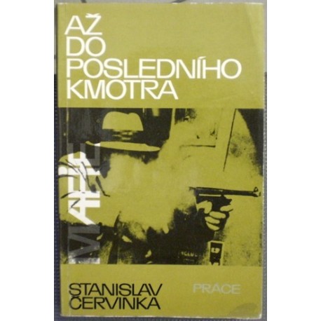 Červinka Stanislav - Až do posledního kmotra