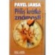 Jansa Pavel - Příliš krátké známosti