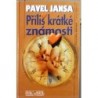 Jansa Pavel - Příliš krátké známosti