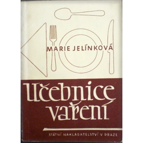 Jelínková Marie - Učebnice vaření pro školy střední